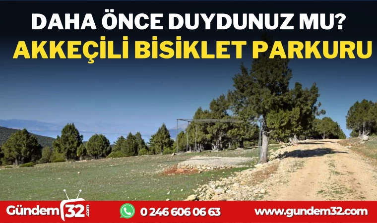 AKKEÇİLİ BİSİKLET PARKURU SİZİ BEKLİYOR