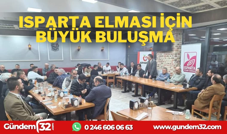 ISPARTA ELMASI İÇİN BÜYÜK BULUŞMA