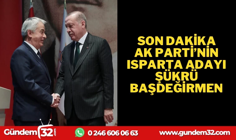 AK PARTİNİN ADAYI ŞÜKRÜ BAŞDEĞİRMEN