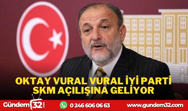 OKTAY VURAL ISPARTA’YA GELİYOR