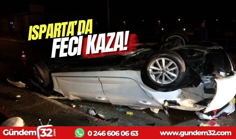 Isparta'da Feci Kaza