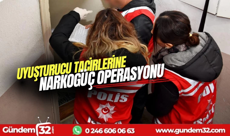 Uyuşturucu tacirlerine narkogüç operasyonu
