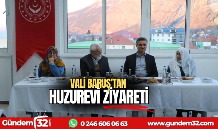 Vali Baruş'tan Huzurevi ziyareti