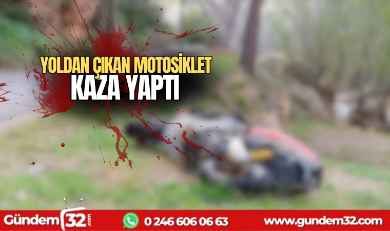 Yoldan çıkan motosiklet kaza yaptı