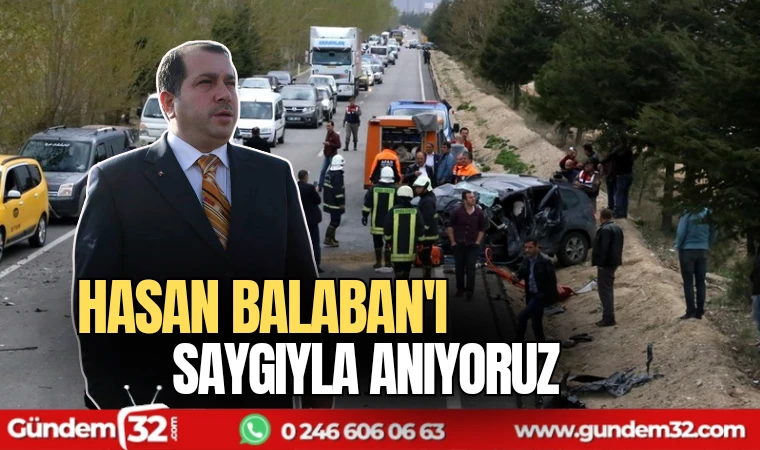 Hasan Balaban saygıyla anıyoruz