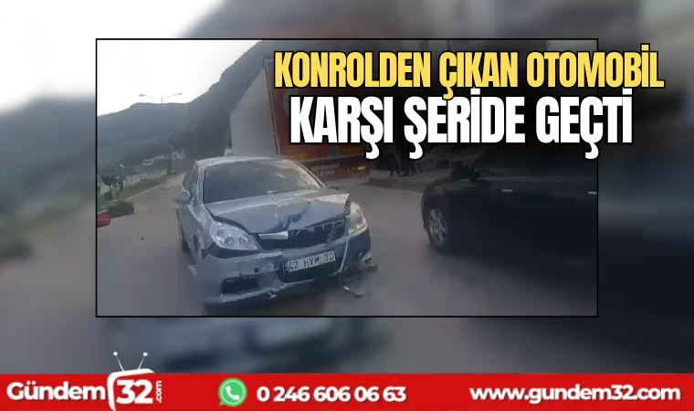 Kontrolden çıkan otomobil karşı şeride geçti