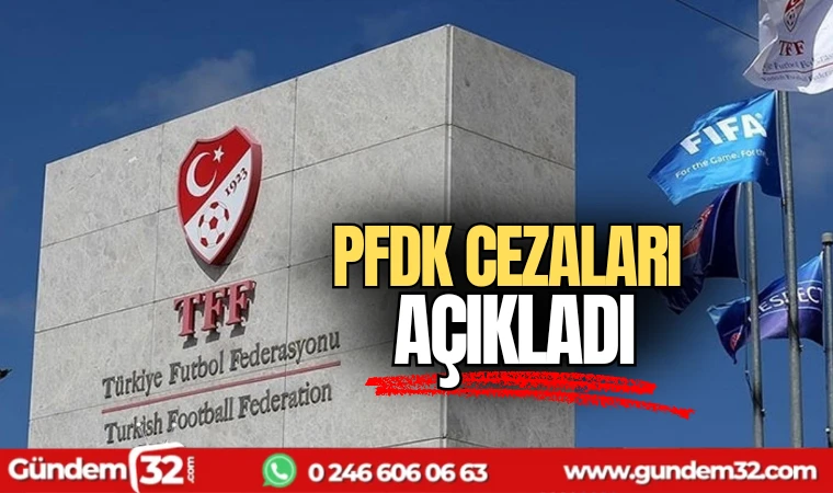 PFDK cezaları açıkladı