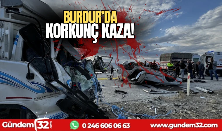 Burdur'da korkunç kaza