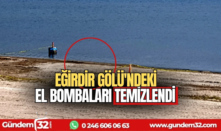 Eğirdir Gölü'ndeki El Bombaları Temizlendi