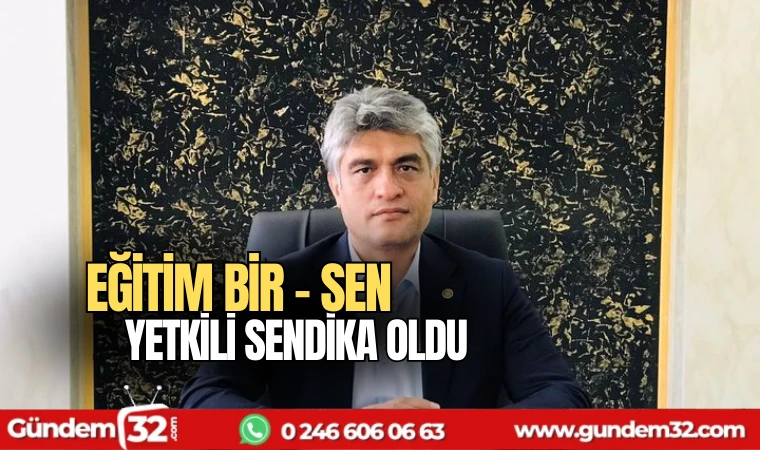 Eğitim Bir - Sen yetkili sendika oldu