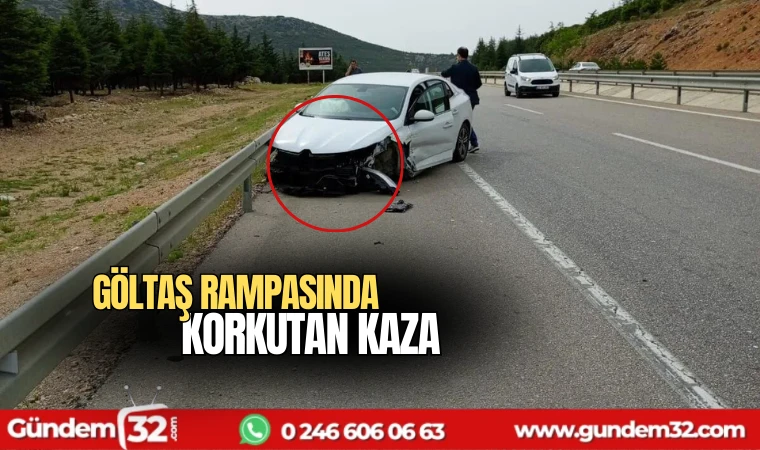 Göltaş rampasında korkutan kaza