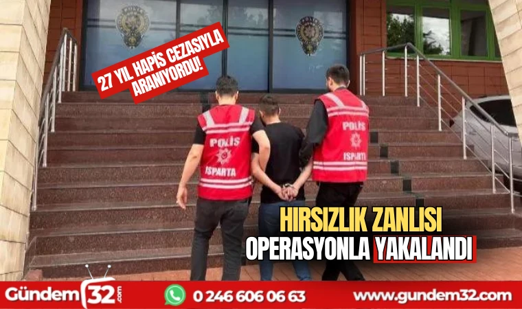 Hırsızlık zanlısı operasyonla yakalandı