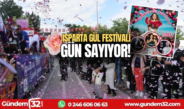 Isparta Gül festivali gün sayıyor