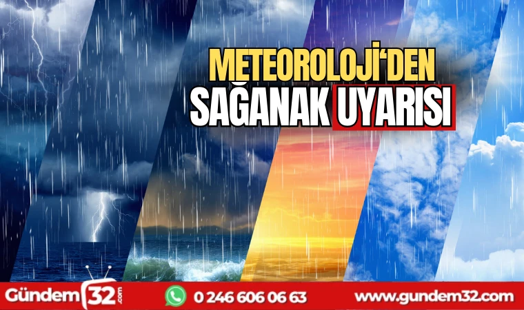 Meteoroloji'den sağanak uyarısı