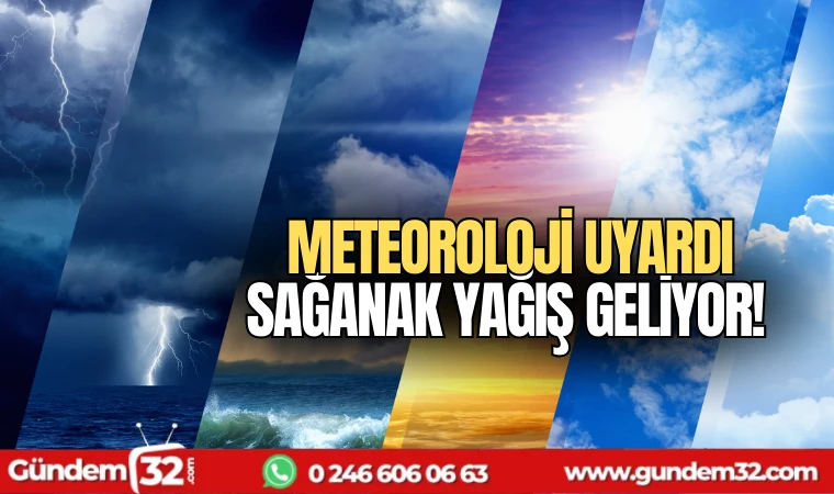 Meteoroloji'den uyarı geldi! Sağanak yağış geliyor