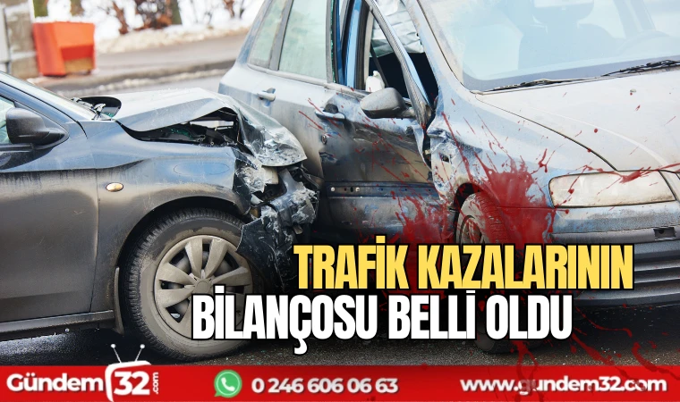 Trafik kazalarının bilançosu belli oldu