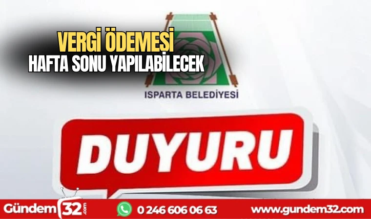 Vergi ödemesi hafta sonu yapılabilecek