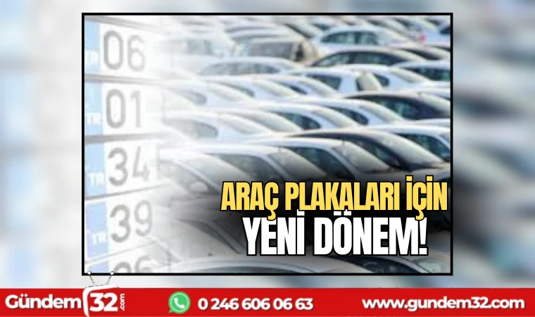 Araç plakaları için yeni dönem