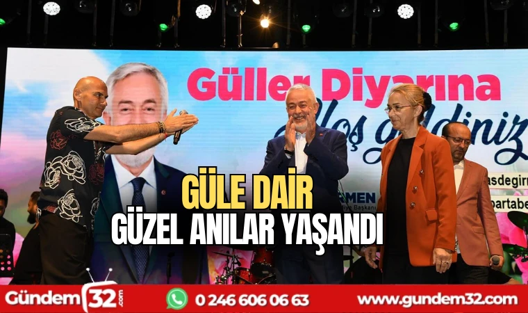 Güle dair güzel anılar yaşandı