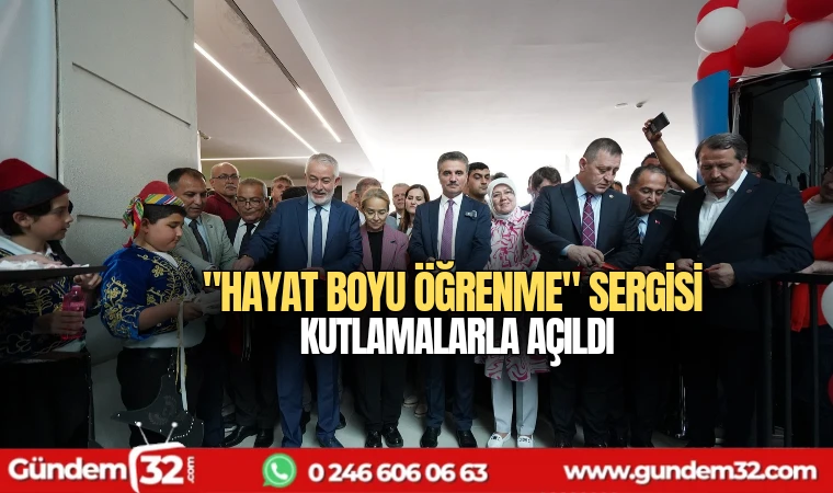 "Hayat boyu öğrenme" sergisi kutlamalarla açıldı
