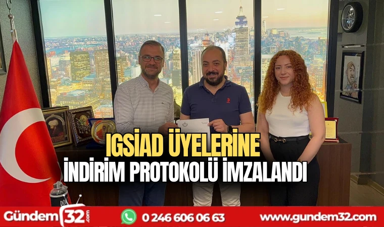 IGSİAD üyelerine indirim protokolü imzalandı