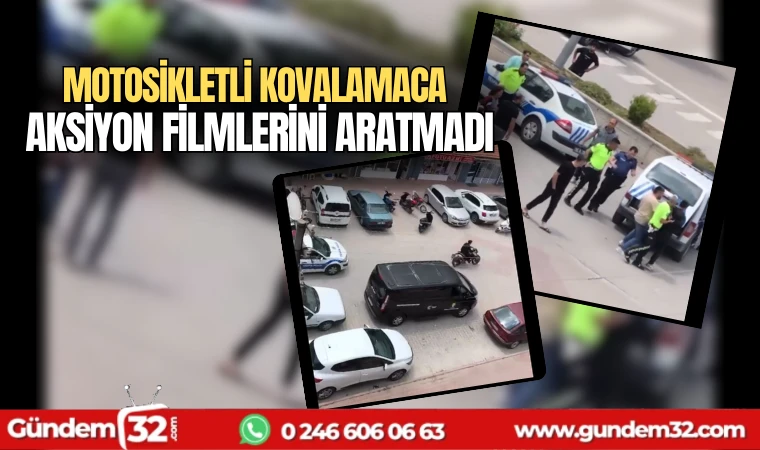 Motosikletli kovalamaca aksiyon filmlerini aratmadı