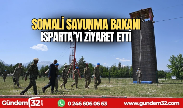Somali Savunma Bakanı Isparta'yı ziyaret etti