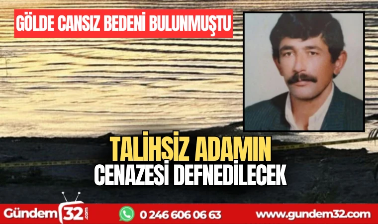 Talihsiz adamın cenazesi defnedilecek