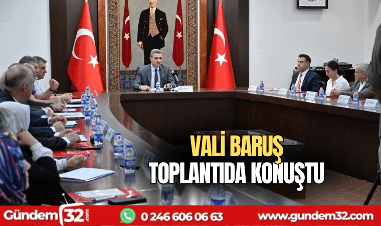 Vali Baruş toplantıda konuştu