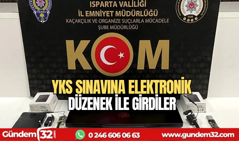 YKS sınavına elektronik düzenek ile girdiler