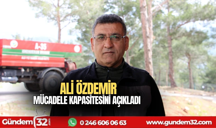 Ali Özdemir mücadele kapasitesini açıkladı