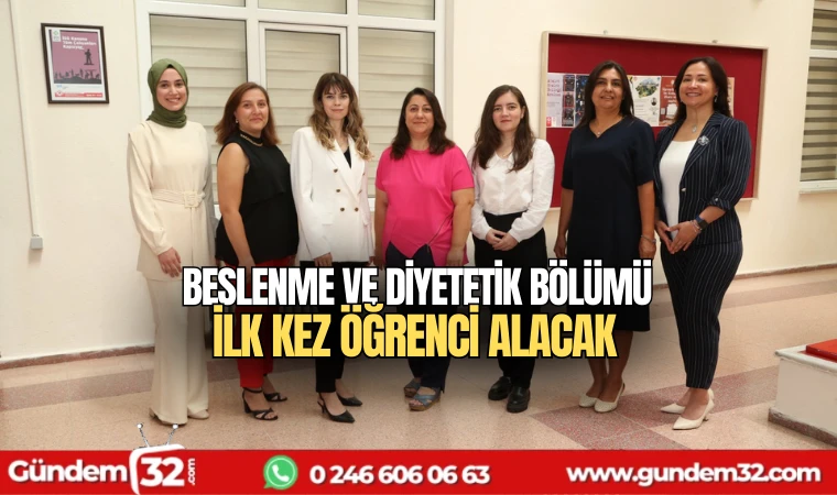 Beslenme ve Diyetetik Bölümü ilk kez öğrenci alacak
