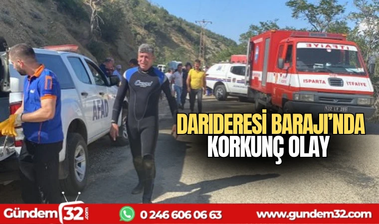 Darıderesi Barajı’nda korkunç olay