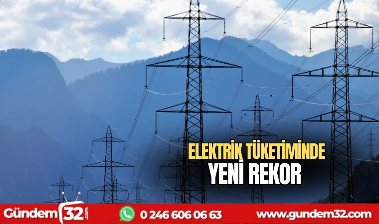 Elektrik tüketiminde yeni rekor