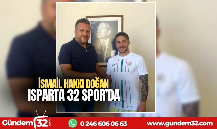 İsmail Hakkı Doğan Isparta 32 Spor'da