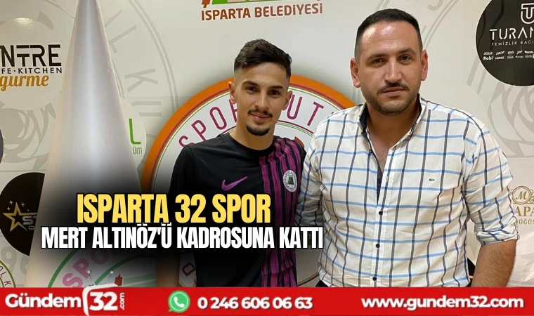 Isparta 32 spor Mert Altınöz'ü kadrosuna kattı