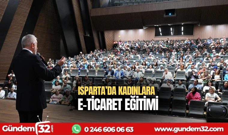 Isparta’da kadınlara e-ticaret eğitimi
