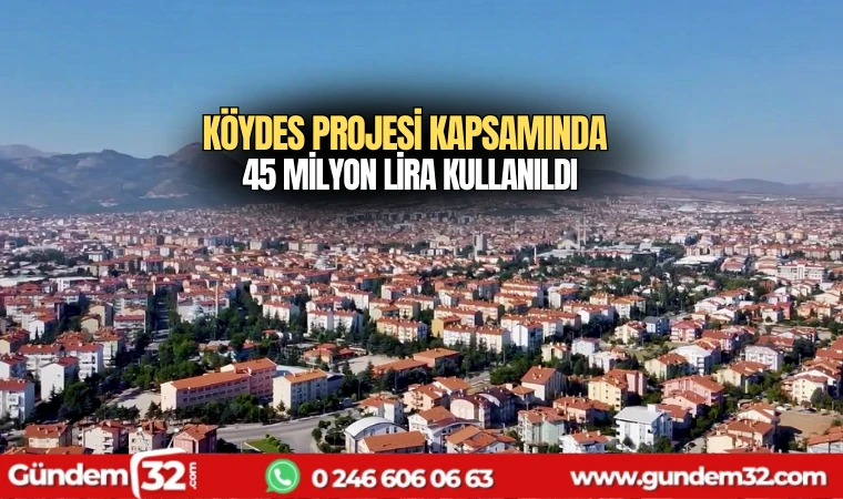 KÖYDES projesi kapsamında 45 milyon lira kullanıldı