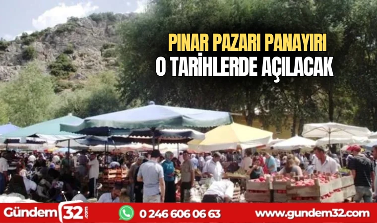 Pınar Pazarı panayırı o tarihlerde açılacak
