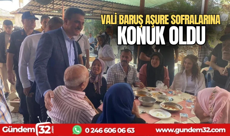 Vali Baruş aşure sofralarına konuk oldu