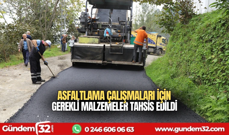 asfaltlama çalışmaları için gerekli malzemeler tahsis edildi