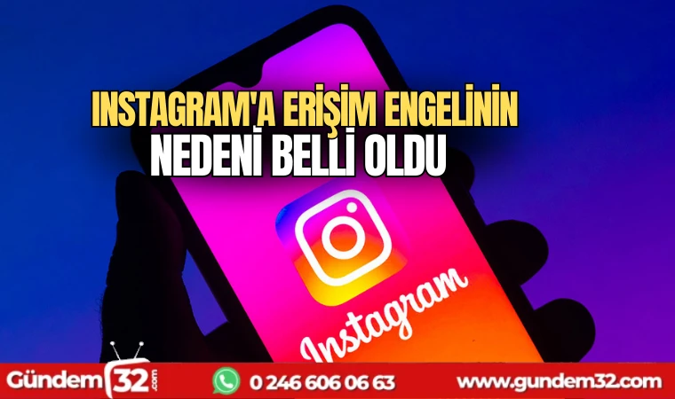 Instagram'a erişim engelinin nedeni belli oldu