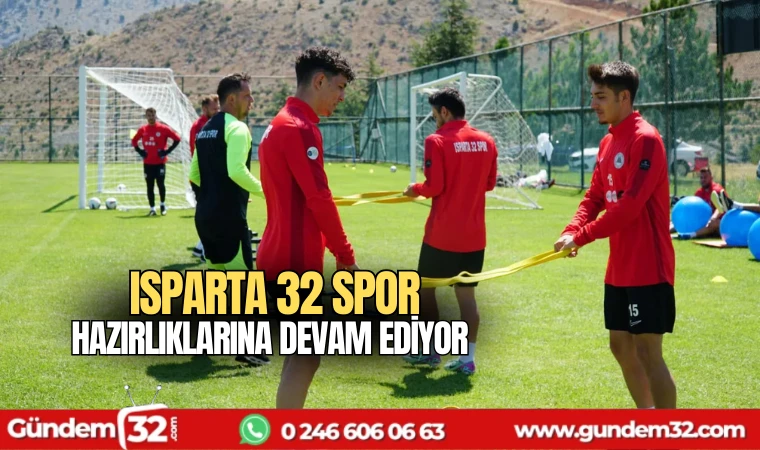 Isparta 32 spor hazırlıklarına devam ediyor
