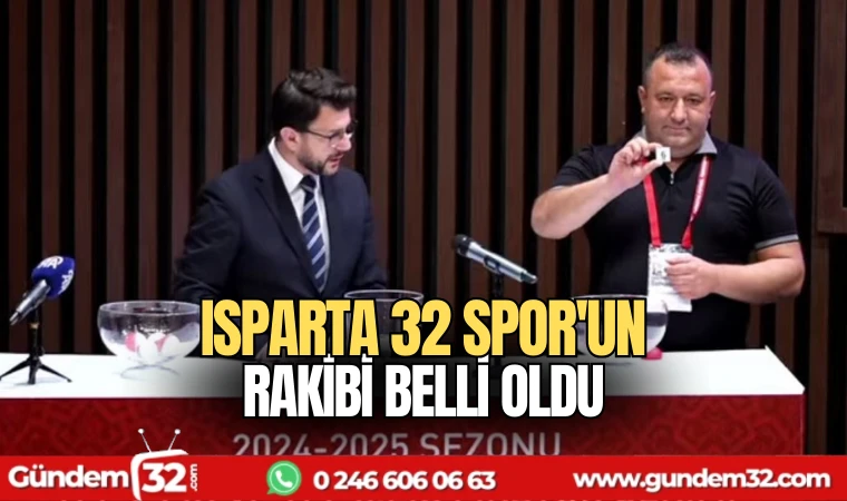 Isparta 32 Spor'un rakibi belli oldu