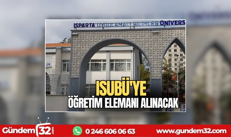 ISUBÜ'ye öğretim elemanı alınacak