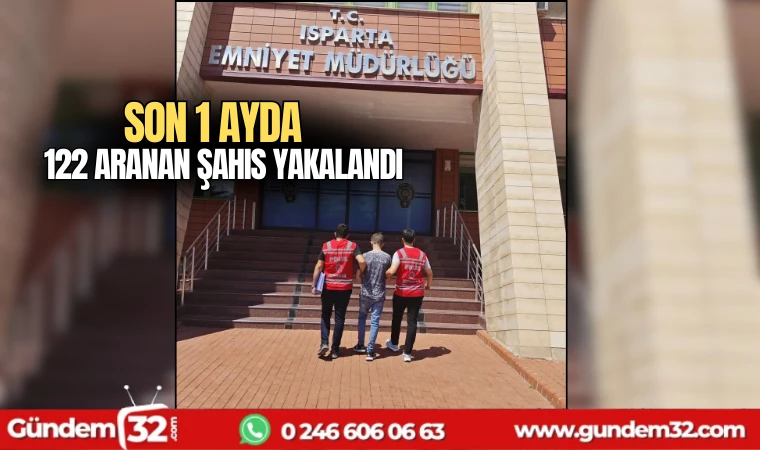 son 1 ayda 122 aranan şahıs yakalandı