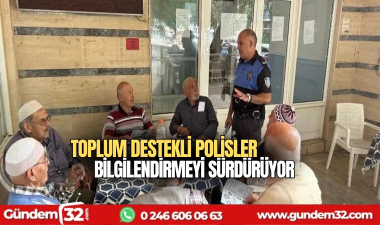 Toplum Destekli Polisler bilgilendirmeyi sürdürüyor