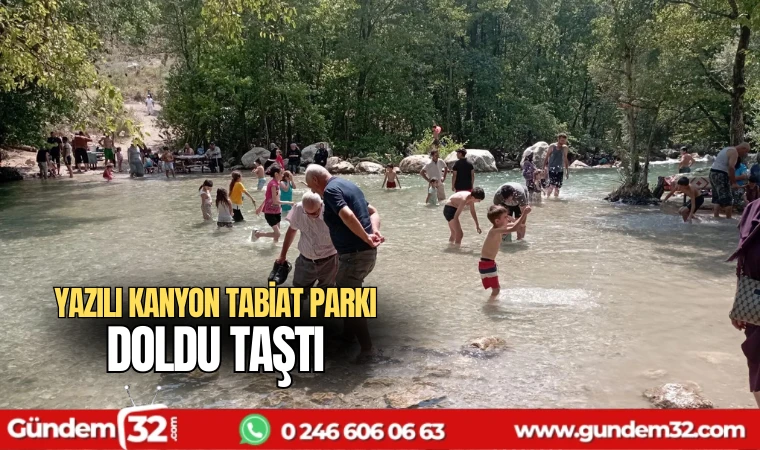 Yazılı Kanyon Tabiat Parkı doldu taştı