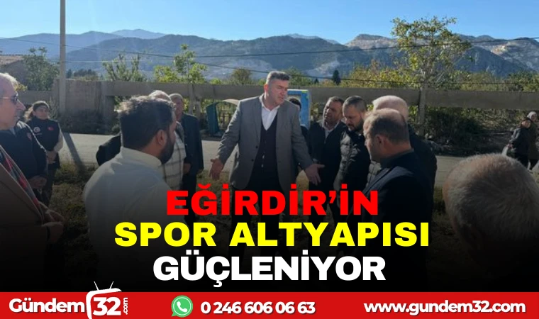 EĞİRDİR’İN SPOR ALTYAPISI GÜÇLENİYOR