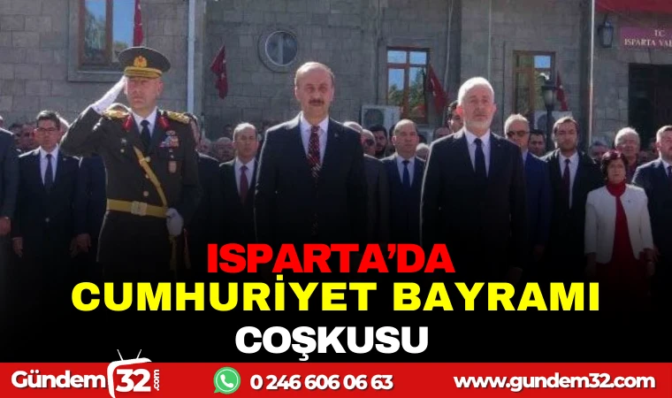 ISPARTA ’DA CUMHURİYET BAYRAMI COŞKUSU
